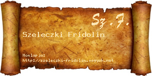 Szeleczki Fridolin névjegykártya
